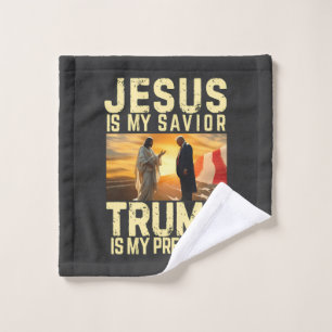 Jesus Trump - Jesus Is My Lord Savior Wash Cloth