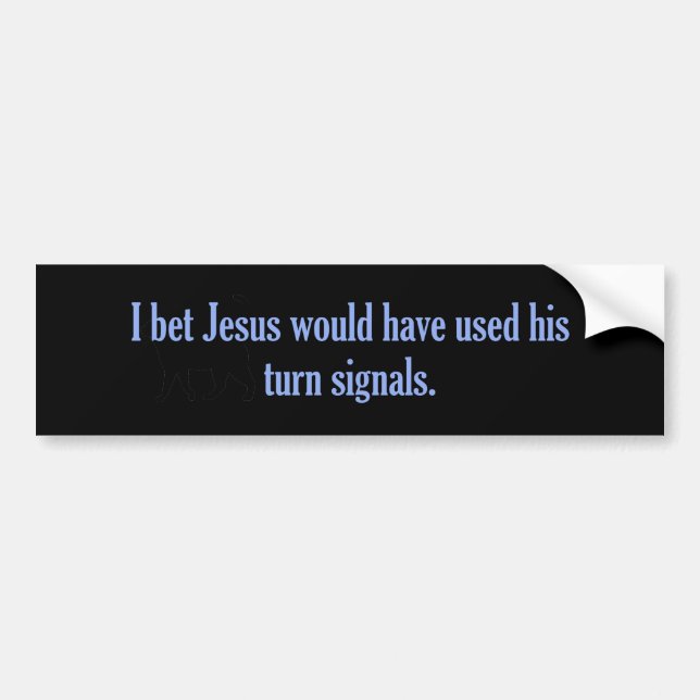 Jesus Turn Signals Bumper Sticker (Front)
