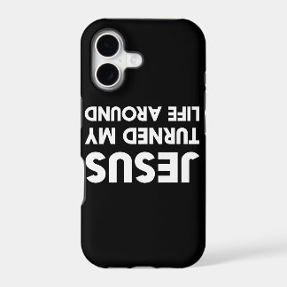 Jesus Turned My Life Around iPhone 17 Case