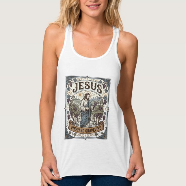 Jesus Vineyard Grapevine Jesus Vineyard Grapevine  Tank Top (Front)
