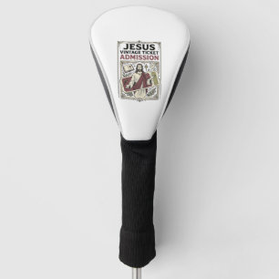 Jesus Vintage Ticket Admission Jesus Vintage Ticke Golf Head Cover
