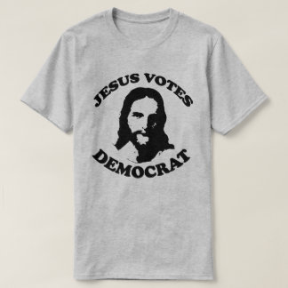 Jesus votes democrat T-Shirt