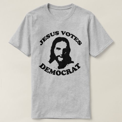 Jesus votes democrat T_Shirt