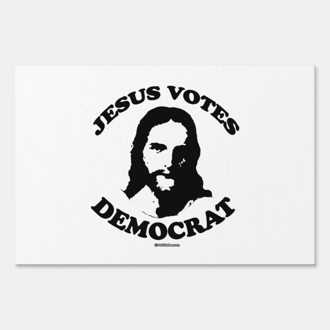 Jesus votes democrat yard sign (Front)