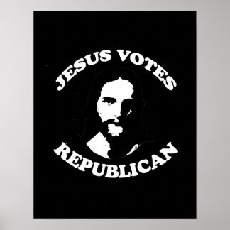 Jesus votes Republican - Poster