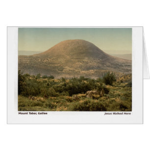 Jesus Walked Here: Mt Tabor