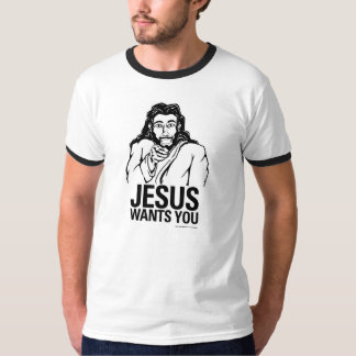 Jesus Wants You T-Shirt
