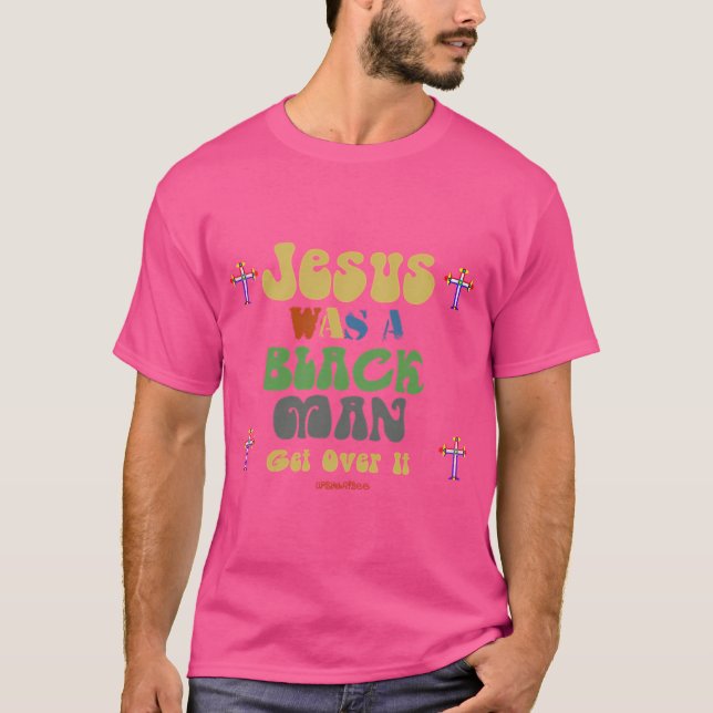 Jesus Was A Black Man T-Shirt (Front)