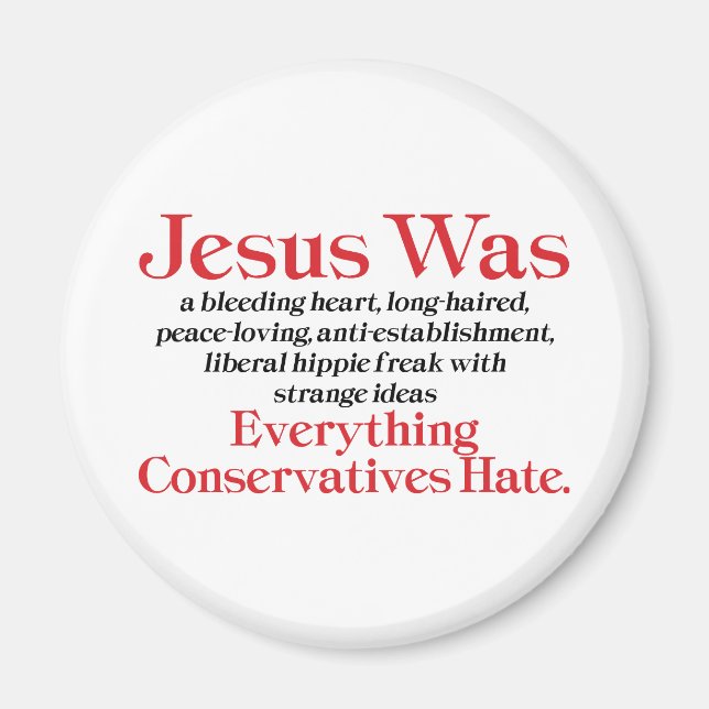 Jesus Was A Bleeding Heart Liberal - Anti GOP Magnet (Front)