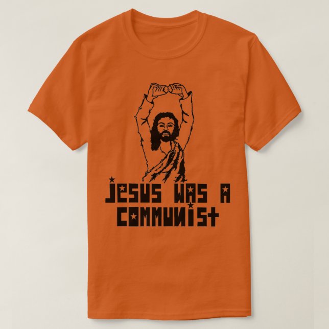 Jesus was a communist 1 T-Shirt (Design Front)