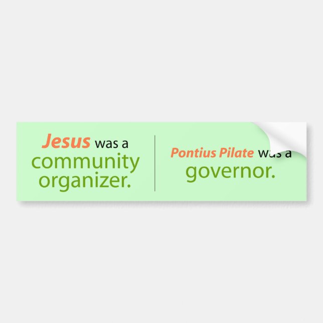 Jesus was a Community Organizer Bumper Sticker (Front)