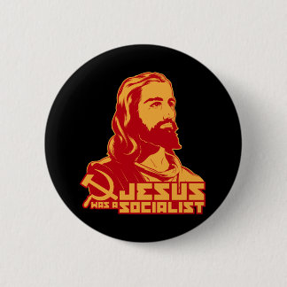 Jesus was a Socialist Button