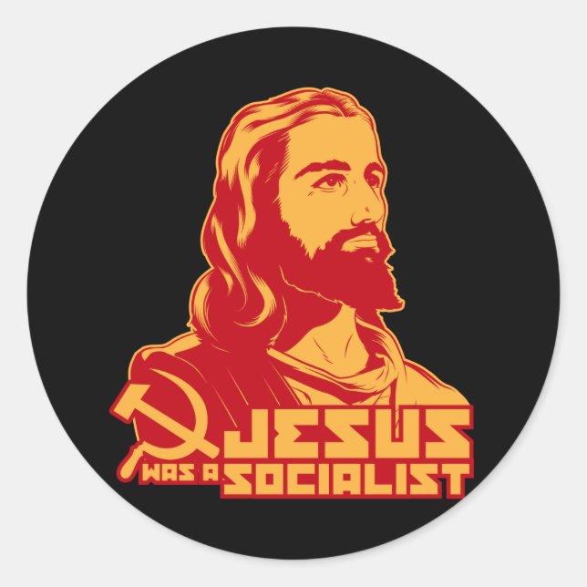 Jesus was a Socialist Classic Round Sticker (Front)