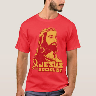 Jesus was a Socialist T-Shirt