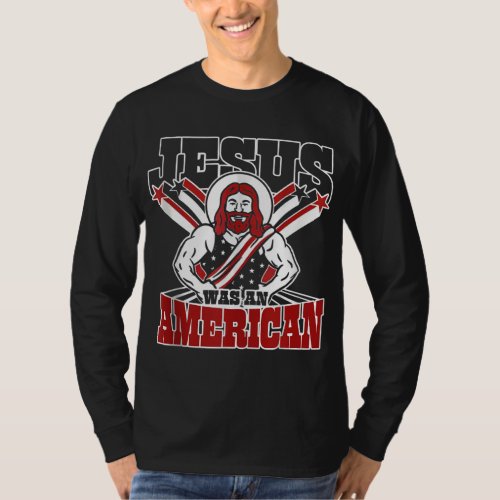 Jesus Was An American T_Shirt