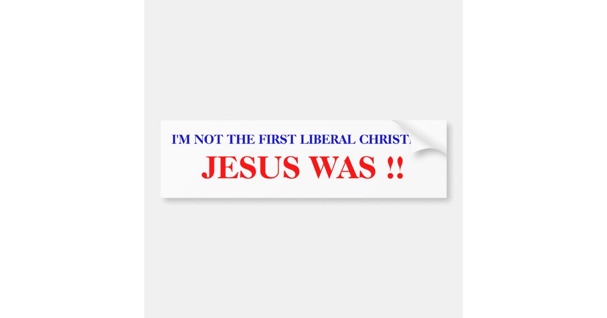 Jesus Was Bumper Sticker Zazzle