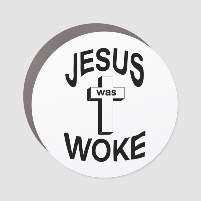 Jesus was Woke Car Magnet (Front)