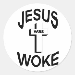 Jesus was Woke Classic Round Sticker