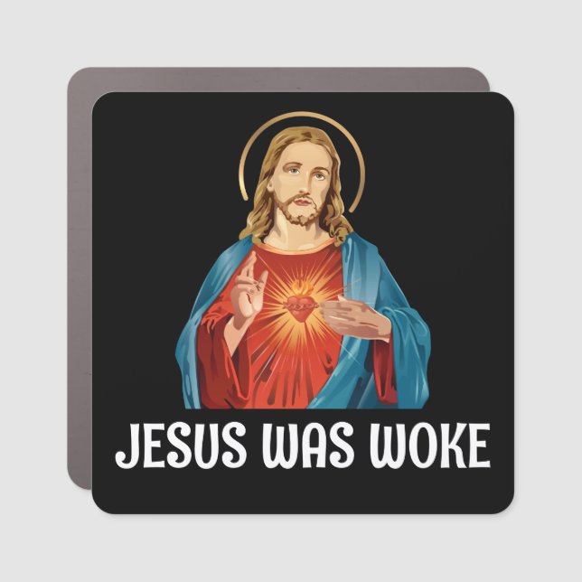 JESUS WAS WOKE WWJD CAR MAGNET (Front)