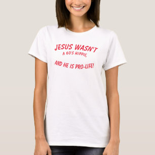 Jesus wasn't a Hippie T-Shirt