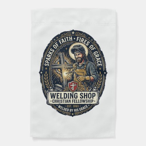 Jesus Welder Metal Shop T-Shirt Inspirational Fait Garden Flag