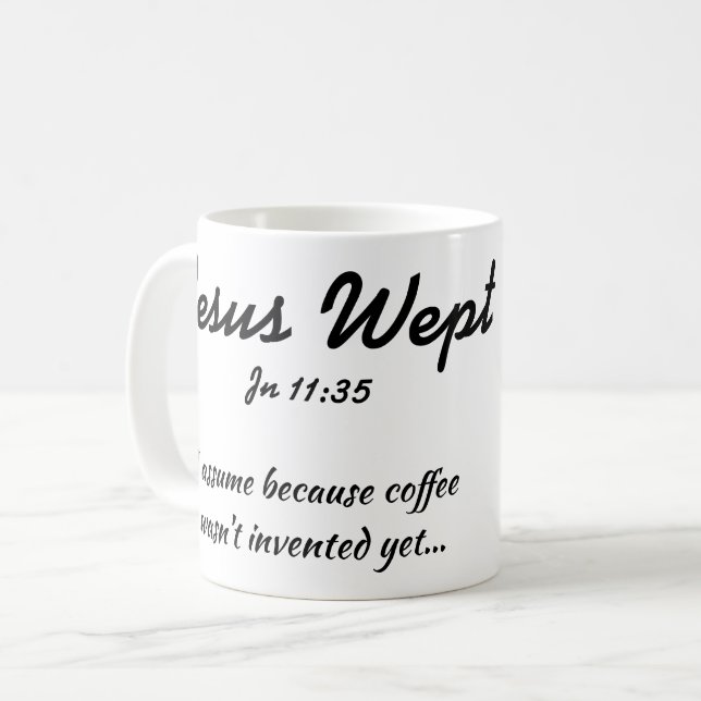 Jesus Wept Coffee Mug (Front Left)