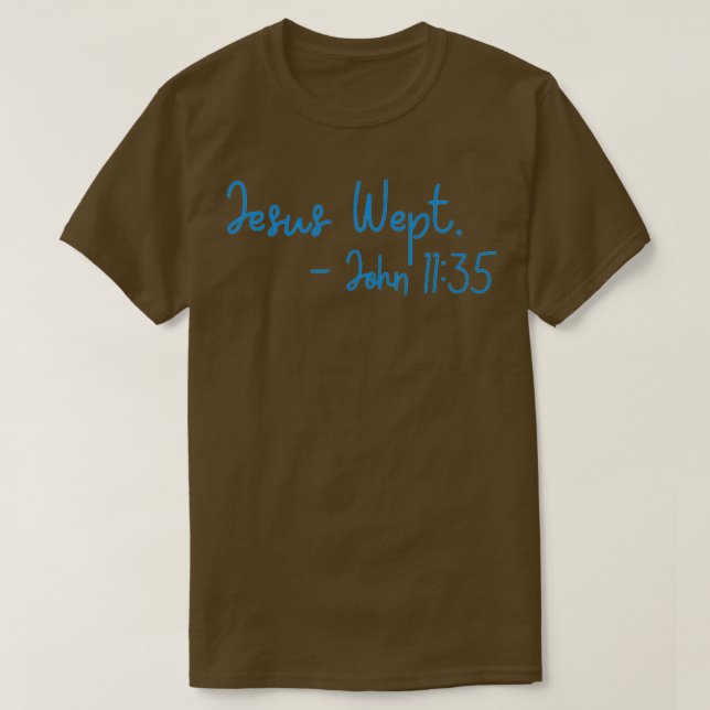 Jesus wept T-Shirt (Design Front)