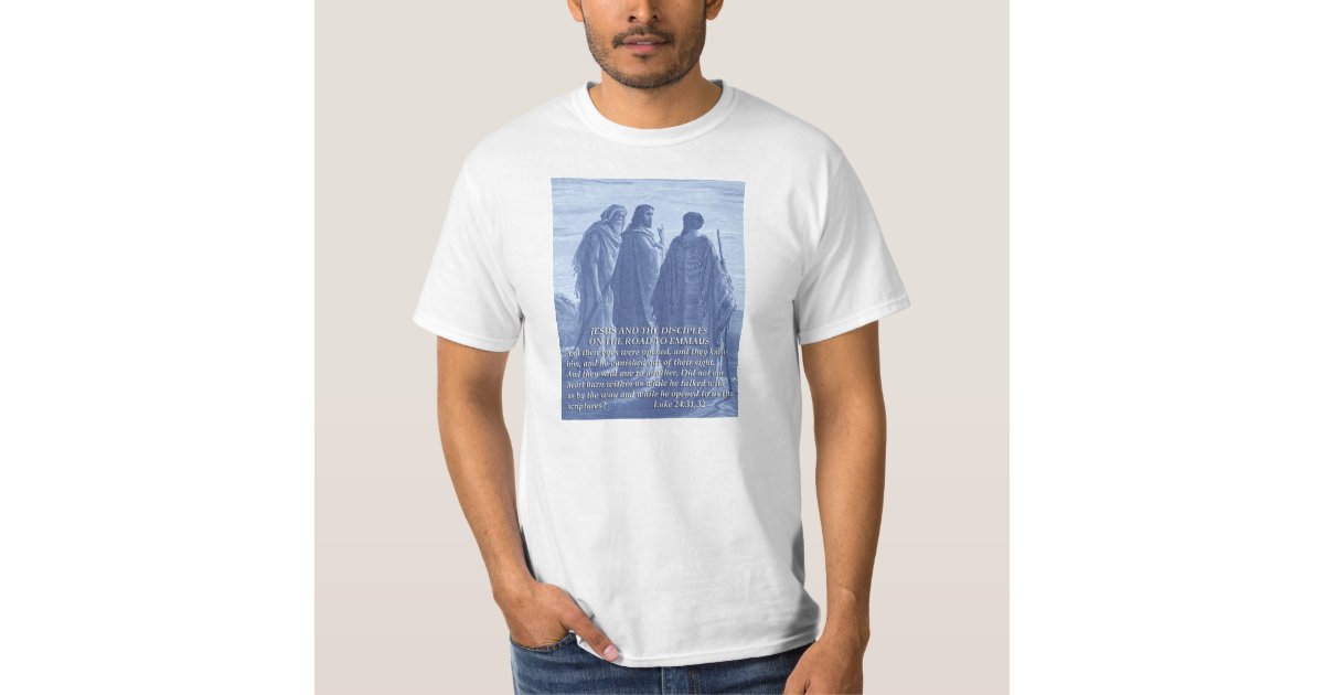 Jesus with Disciples on the Zazzle T-Shirt to road Emmaus 