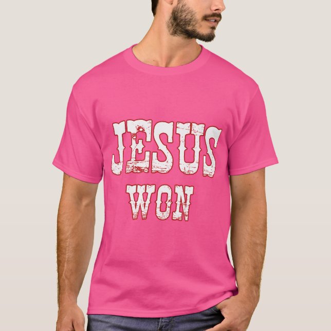 Jesus Won Texas Christianity Religion Jesus Won Te T-Shirt (Front)