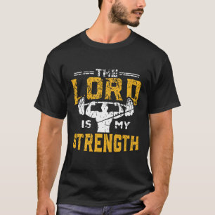 Jesus Workout The Lord Is My Strength Christian Gy T-Shirt
