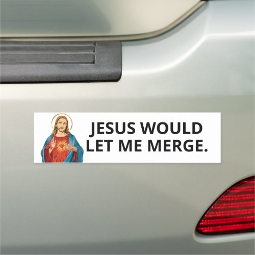 JESUS WOULD LET ME MERGE CAR MAGNET