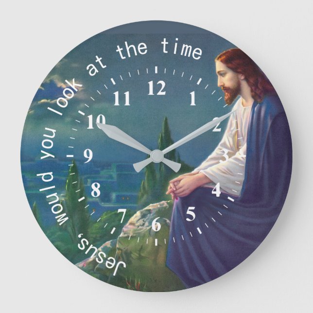 Jesus would you look at the Time Humorous Large Clock (Front)
