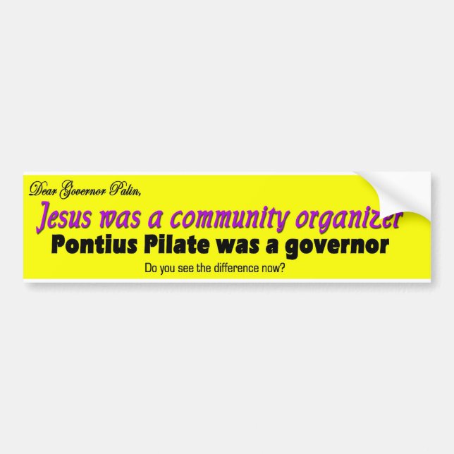 Jesuswas a community organizer bumper sticker (Front)