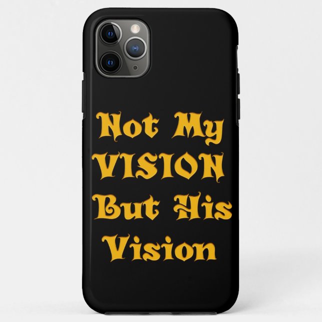 Jet Black Design Not my Vision but His Vision Case-Mate iPhone Case (Back)