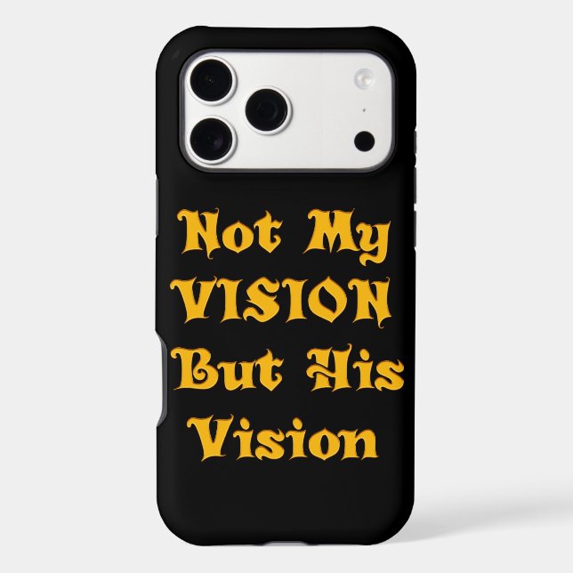 Jet Black Design Not my Vision but His Vision Case-Mate iPhone Case (Back)