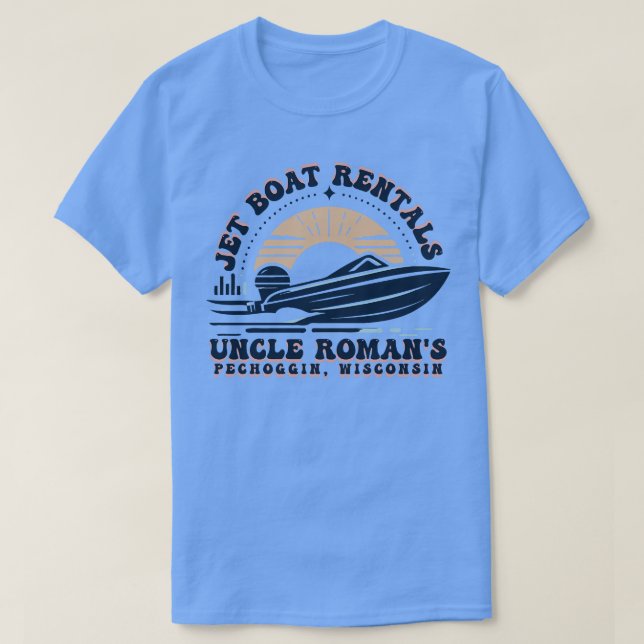Jet Boat Rental Uncle Roman T-Shirt (Design Front)