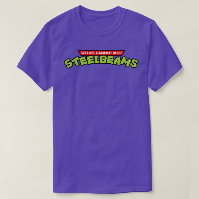 Jet Fuel Cant Melt Steel Beams T-Shirt (Design Front)