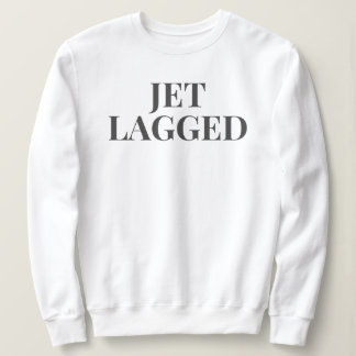 JET LAGGED SWEATSHIRT