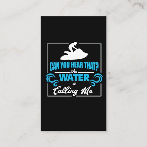 Jet Ski Gift Idea The Water Is Calling Jetski Tee Business Card