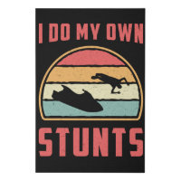 Jet Ski I Do My Own Stunts Jet Skiing Water Jetski