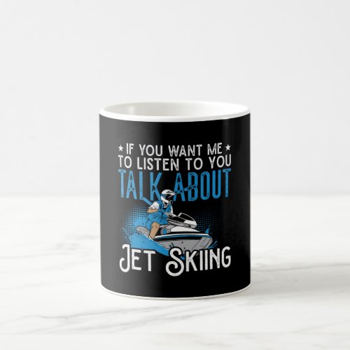 Jet Ski If You Want Me Jet Skiing Water Jetski Coffee Mug