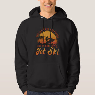 Jet Ski Rider You Can't Buy Happiness Jet Skiing Hoodie