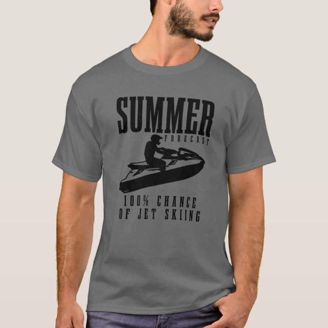 Jet Ski Summer Forecast 100% Chance Of Jet Skiing T-Shirt (Front)