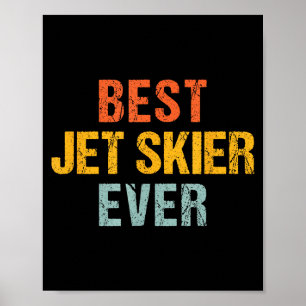 Jet skier jet skiing watersports sayings  poster