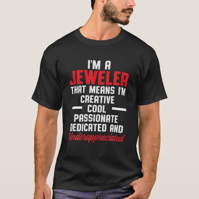 Jeweler Jeweller Jewelry Making Expert T-Shirt (Front)