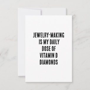 Jewelry-making is my daily dose of vitamin D Thank You Card