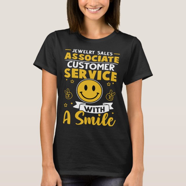 Jewelry Sales Associate Customer Service With A Sm T-Shirt (Front)