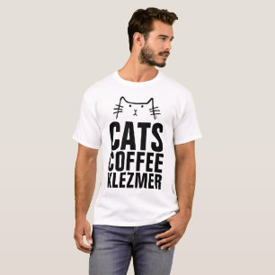 Jewish Cat T-shirts, CATS COFFEE KLEZMER T-Shirt