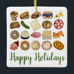 Jewish Cooking Cuisine Happy Holidays Dinner Ceramic Ornament<br><div class="desc">Design features an original illustration of an assortment of popular foods in Jewish cuisine, including: babka, bagel with cream cheese and lox, rugelach, blueberry blintzes, hamantash, reuben sandwich, kosher dill pickle, matzah, spinach knish, shakshuka, everything bagel, coconut macaroon, Israeli salad, kugel, bourekas, beef brisket, latkes with sour cream, matzo ball...</div>