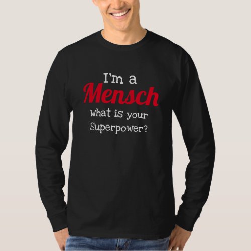 Jewish Funny Shirt _ Im a Mensch Superpower